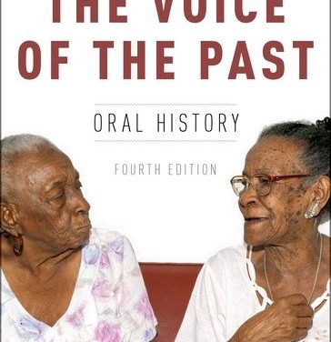 The Voice of the Past: Oral History (Cuarta edición)